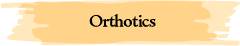 Orthotics 
